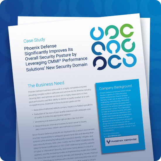 Phoenix Defense Significantly Improves Its Overall Security Posture by Leveraging CMMI Security