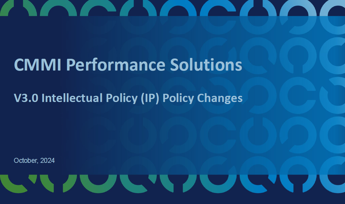 CMMI and MDDAP Intellectual Property Policy Updates